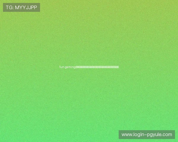 fun gaming官网带你领略最精彩的游戏世界，丰富多样的游戏内容等你来挑战
